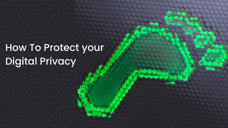 how to protect your digital privacy